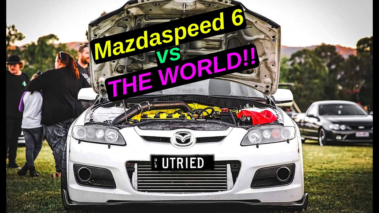 Mazdaspeed 6 vs THE WORLD