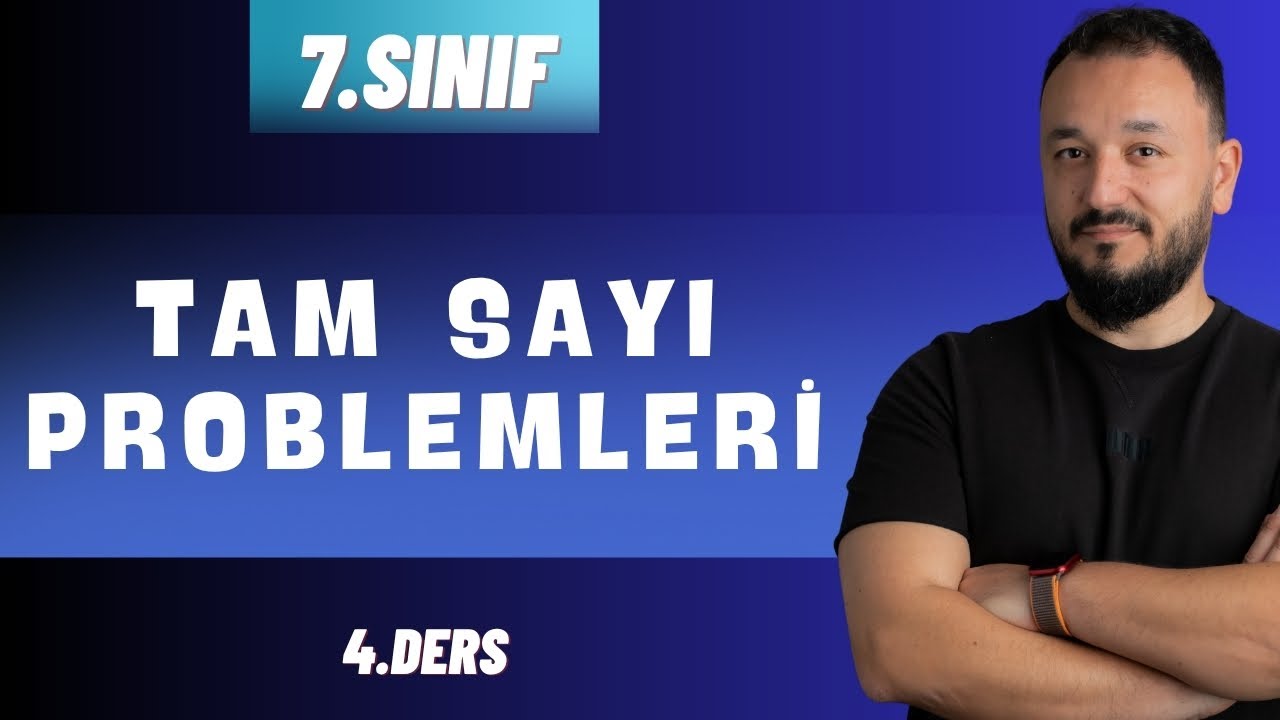 7.Sınıf Matematik | Tam Sayı Problemleri | 4.Ders | 2026