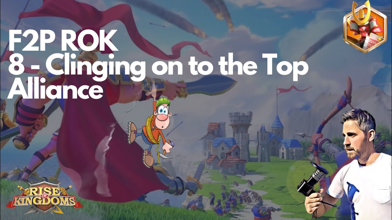 Rise of Kingdoms F2P. 8 - Clinging on to the Top Alliance