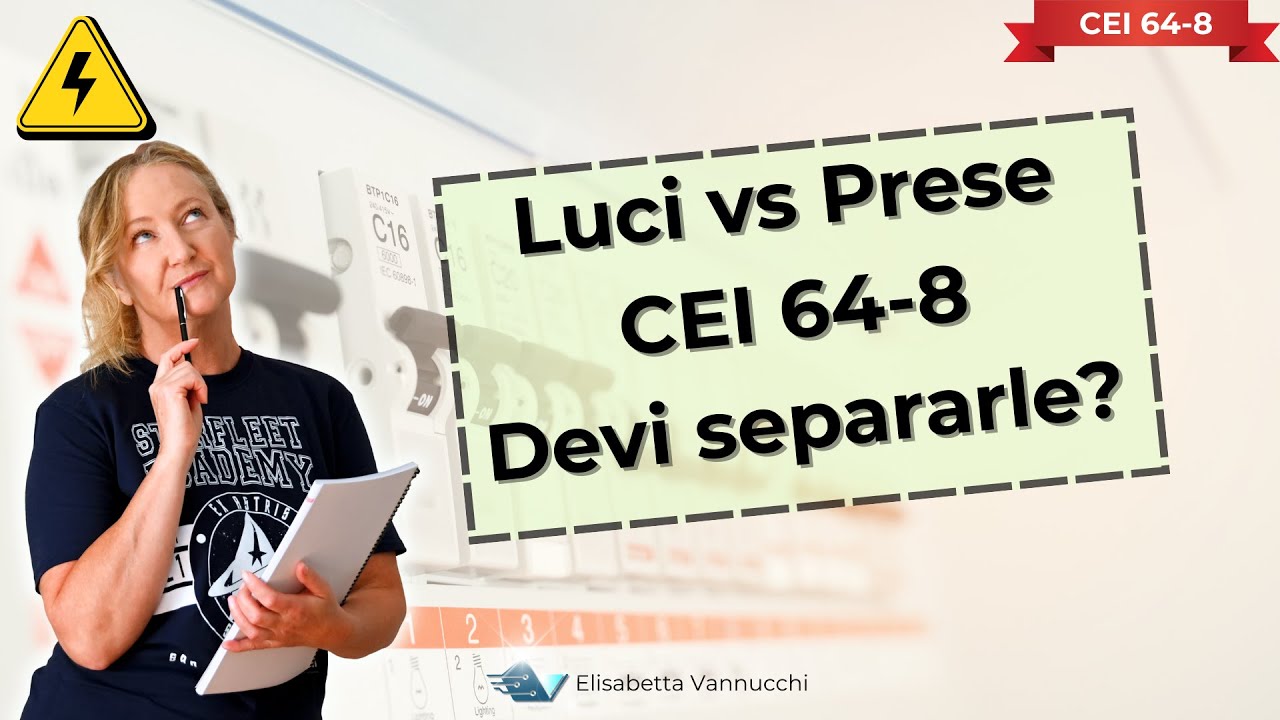 Impianto Elettrico: È obbligatorio separare Luci e Prese? | CEI 64-8 Spiegata
