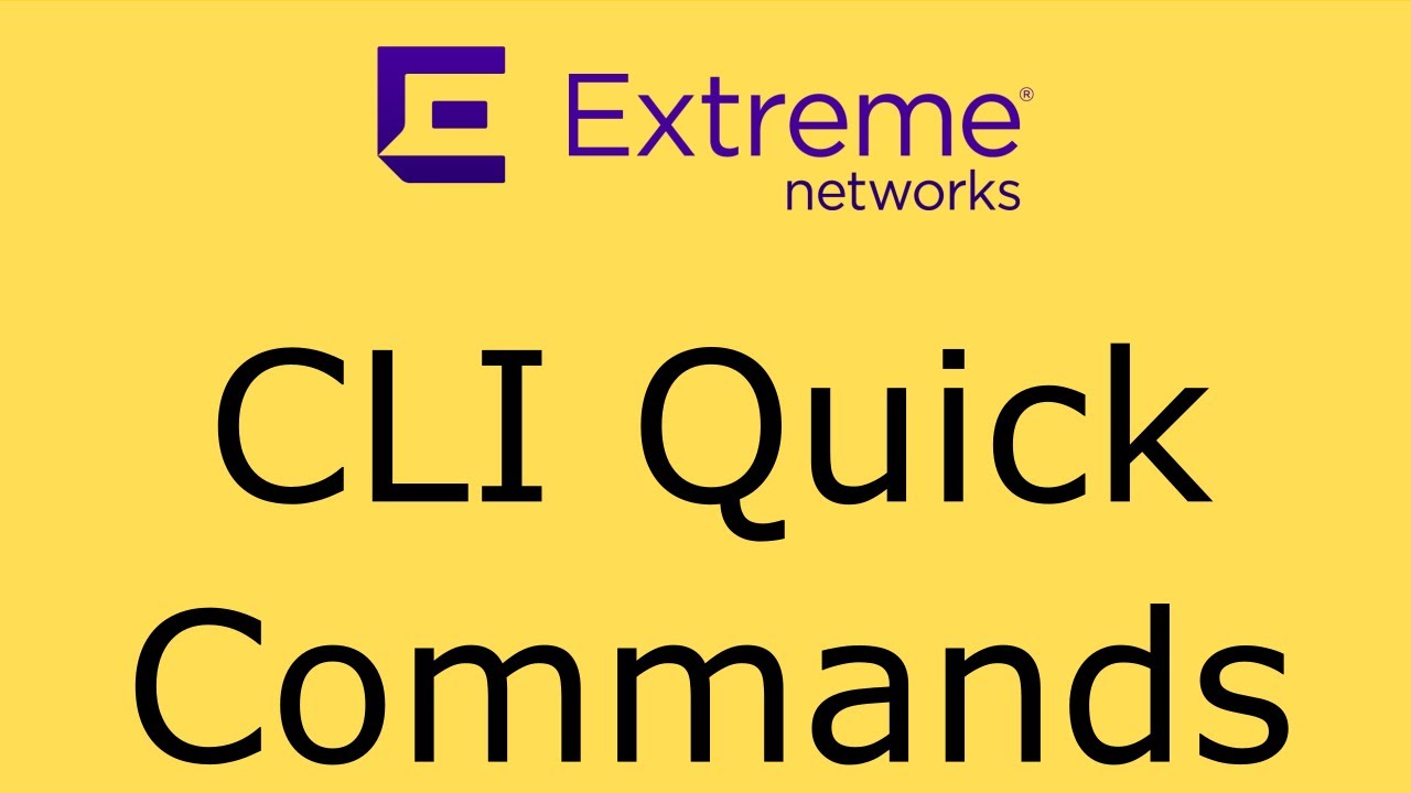 Extreme EXOS - Helpful CLI Commands