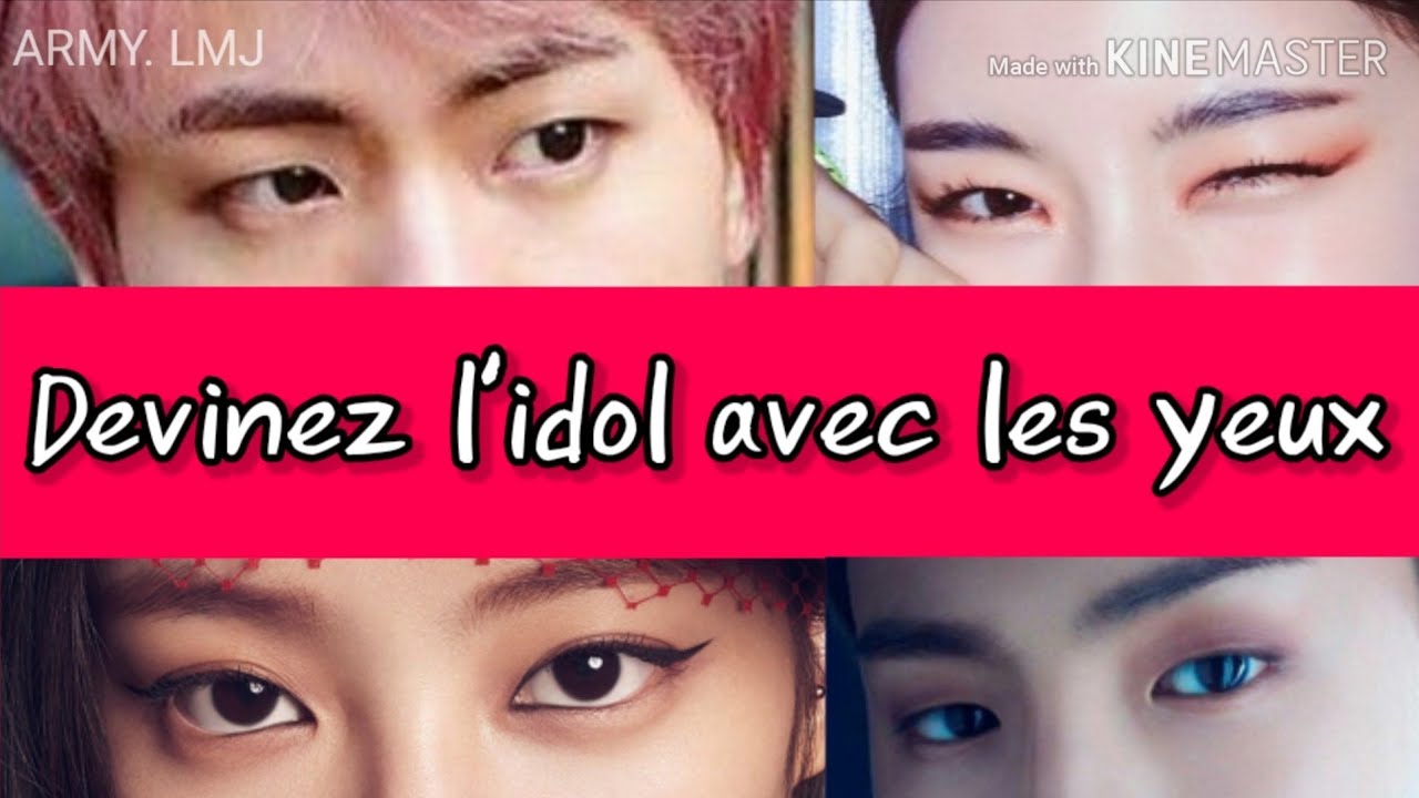 Devinez l'idol avec les yeux