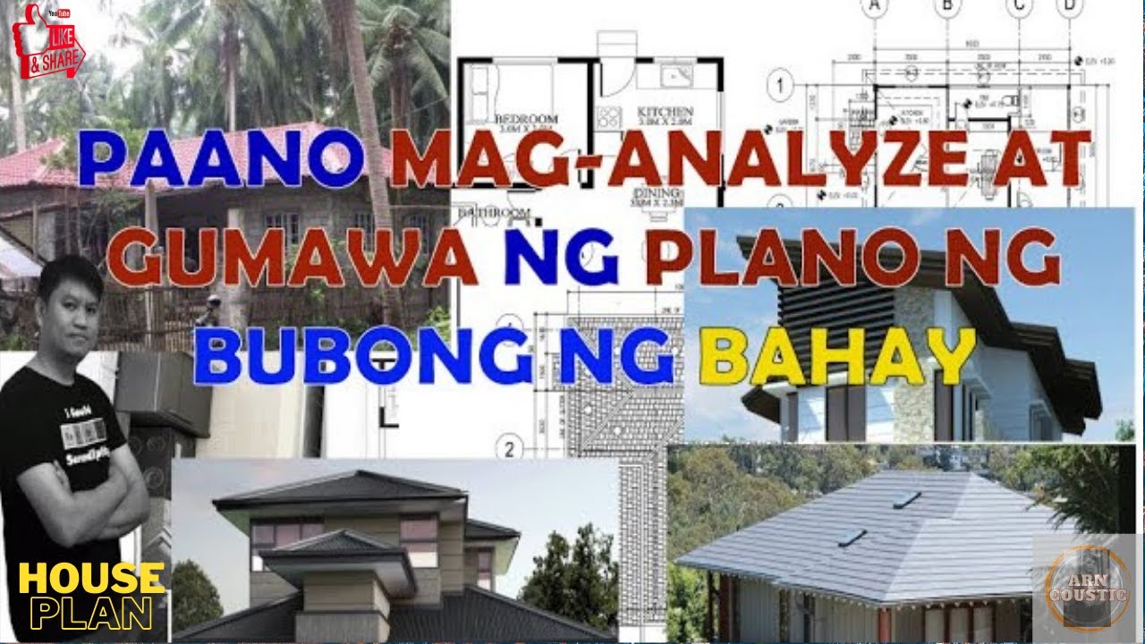 Paano Mag-Analyze at Gumawa ng Plano ng Bubong ng Bahay