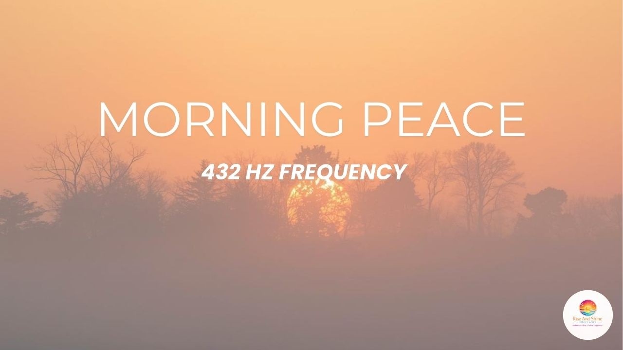 432 Hz Healing Frequency for a Calm Morning & Positive Energy 🌞