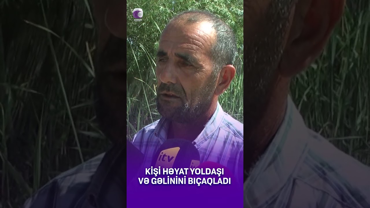 #bicaqlanma #sabiradad #xezerxeber #g&uuml;ndem #gundemxeberler #sonxeberler #sondeqiqe