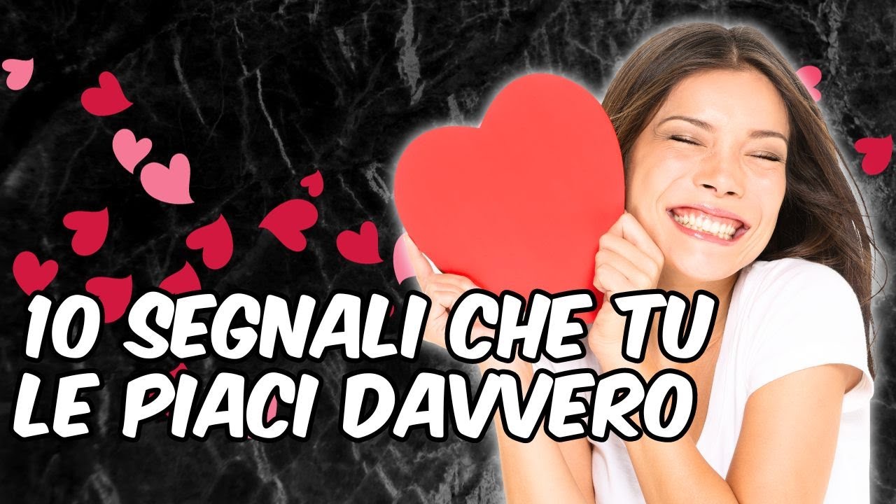 se una Donna si comporta cos&igrave;, TU le piaci! come capire se lei &egrave; innamorata e ti vuole.
