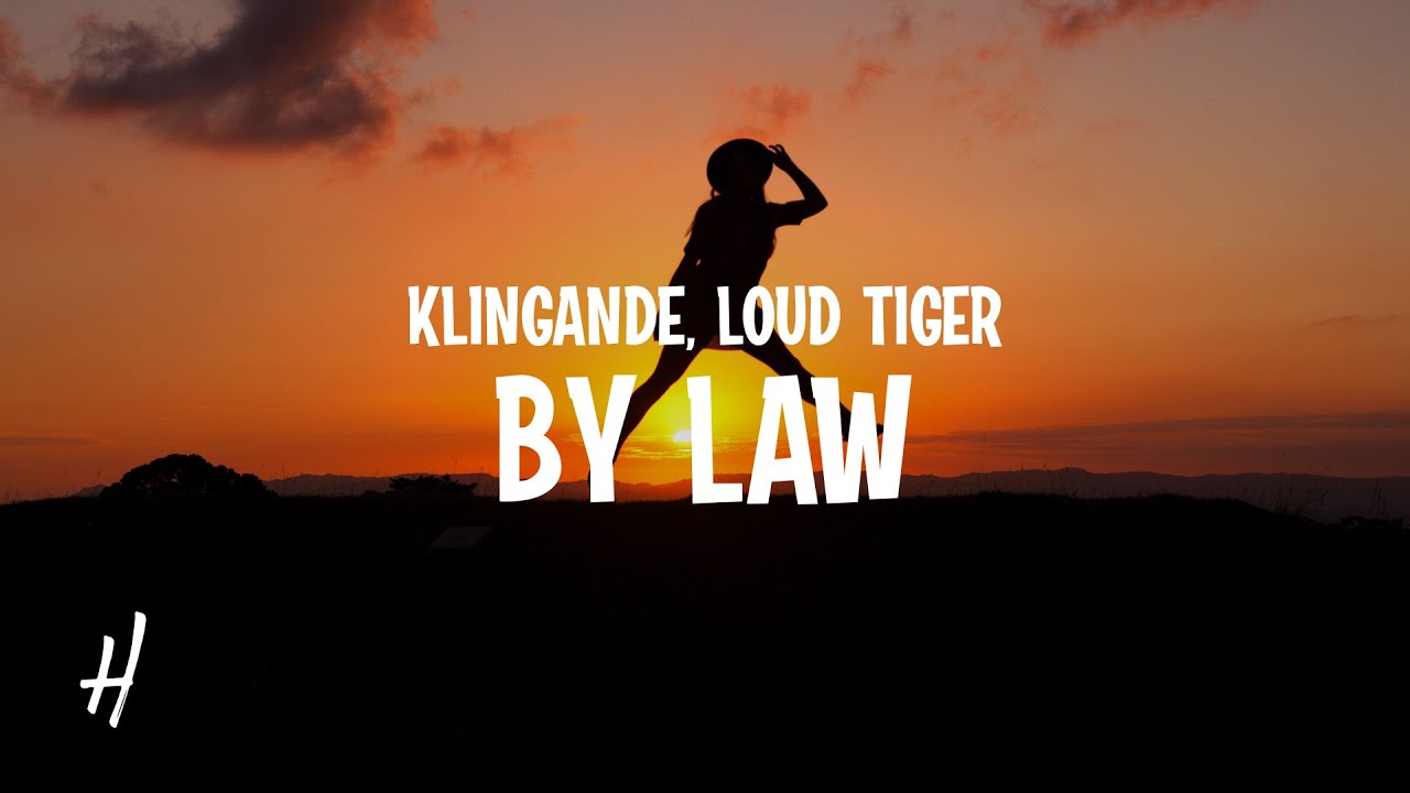 Klingande Feat. Loud Tiger - By Law (Lyrics)