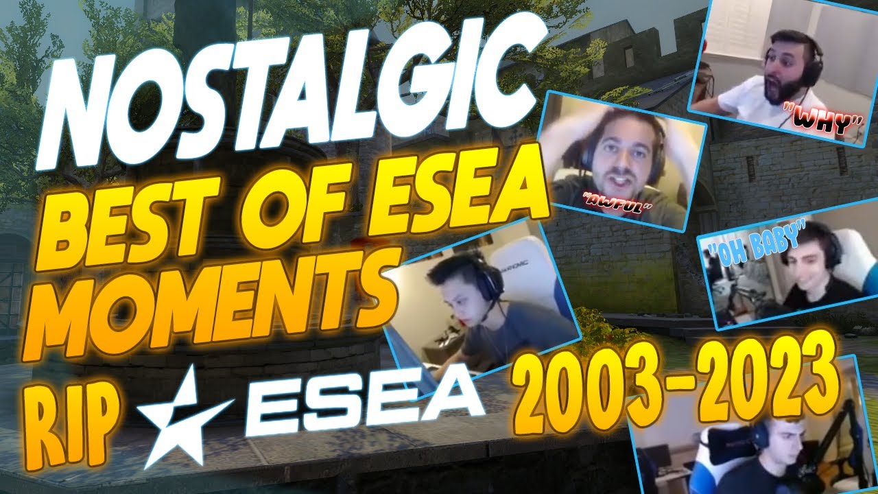 Best Of ESEA (Feat  Shroud, Tarik, Moe, Stewie2k) - RIP ESEA 2003 to 2023