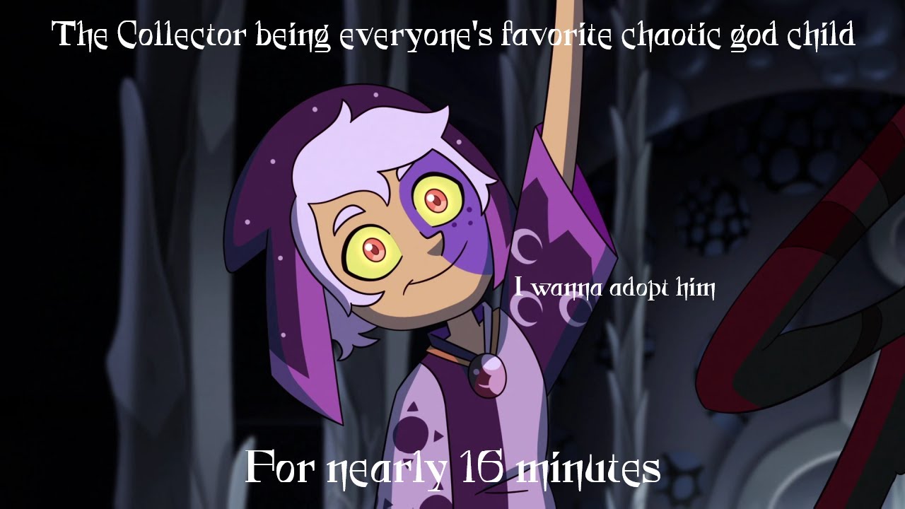 The Collector Being Everyone's Favorite Chaotic God Child for Nearly 16 Minutes