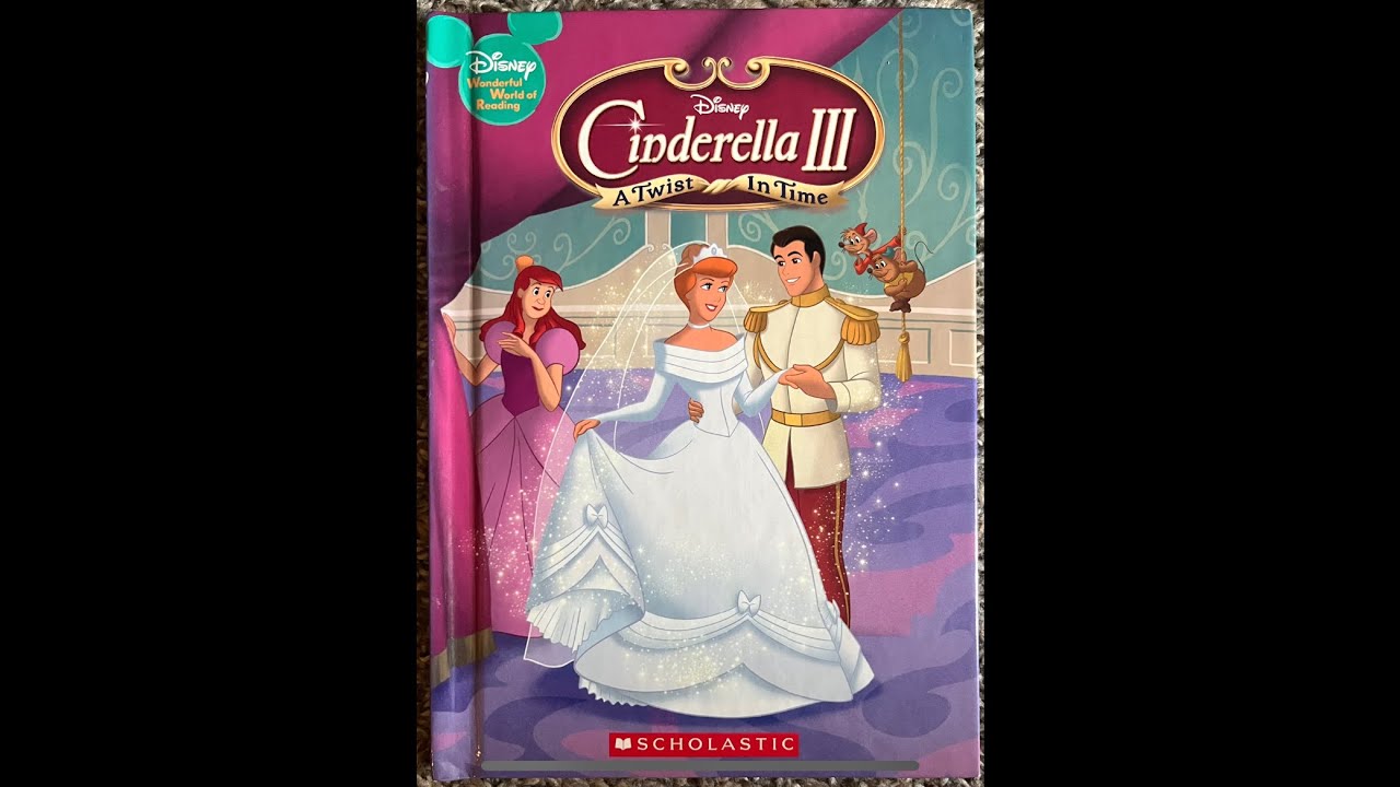 Cinderella III: A Twist in Time (Read Aloud / Read Along Story)
