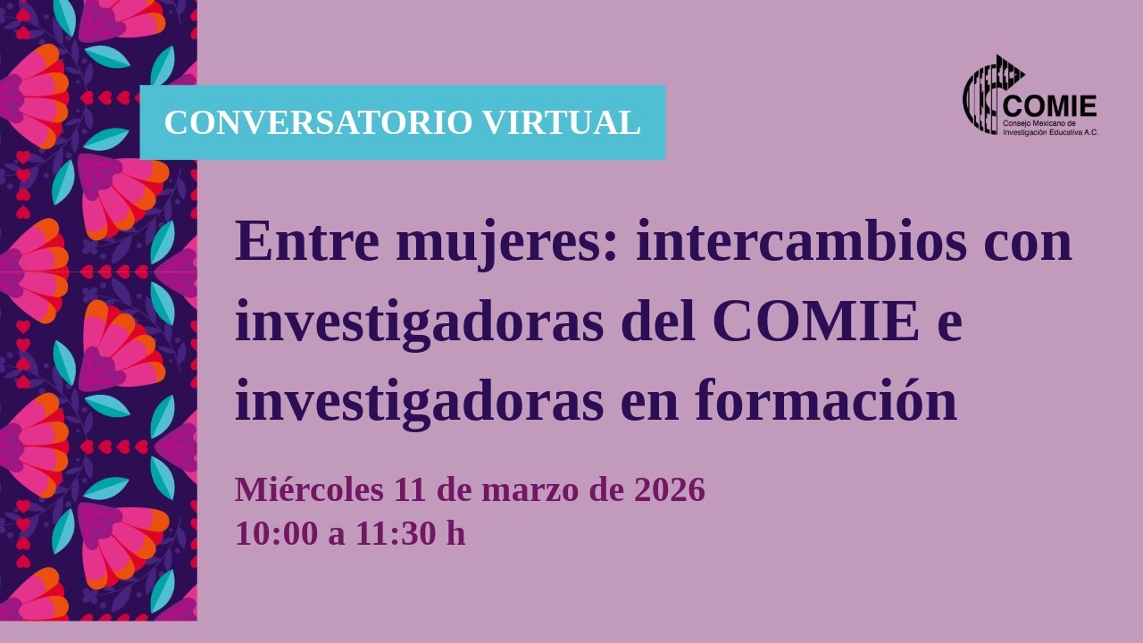Entre mujeres: intercambios con investigadoras del COMIE e investigadoras en formación