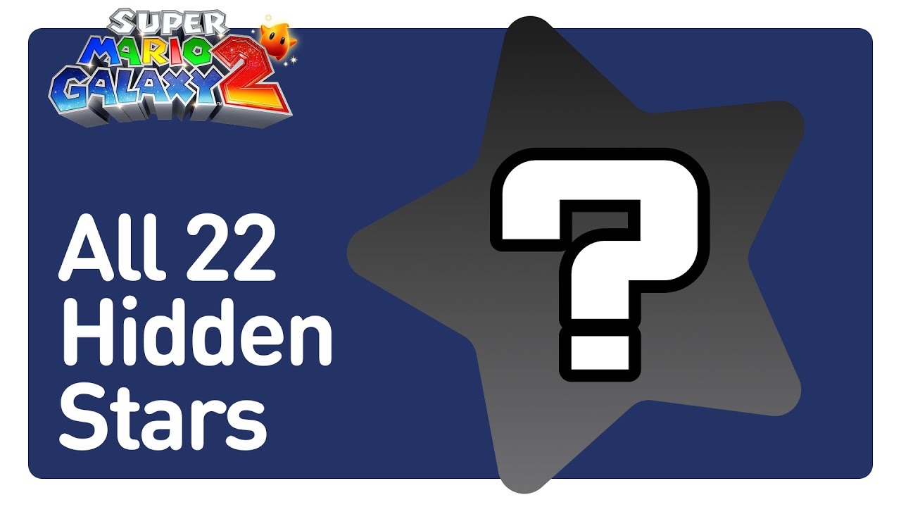 Super Mario Galaxy 2 &ndash; How to Get ALL 22 Hidden Stars! (Complete Hidden Star Guide 100%)