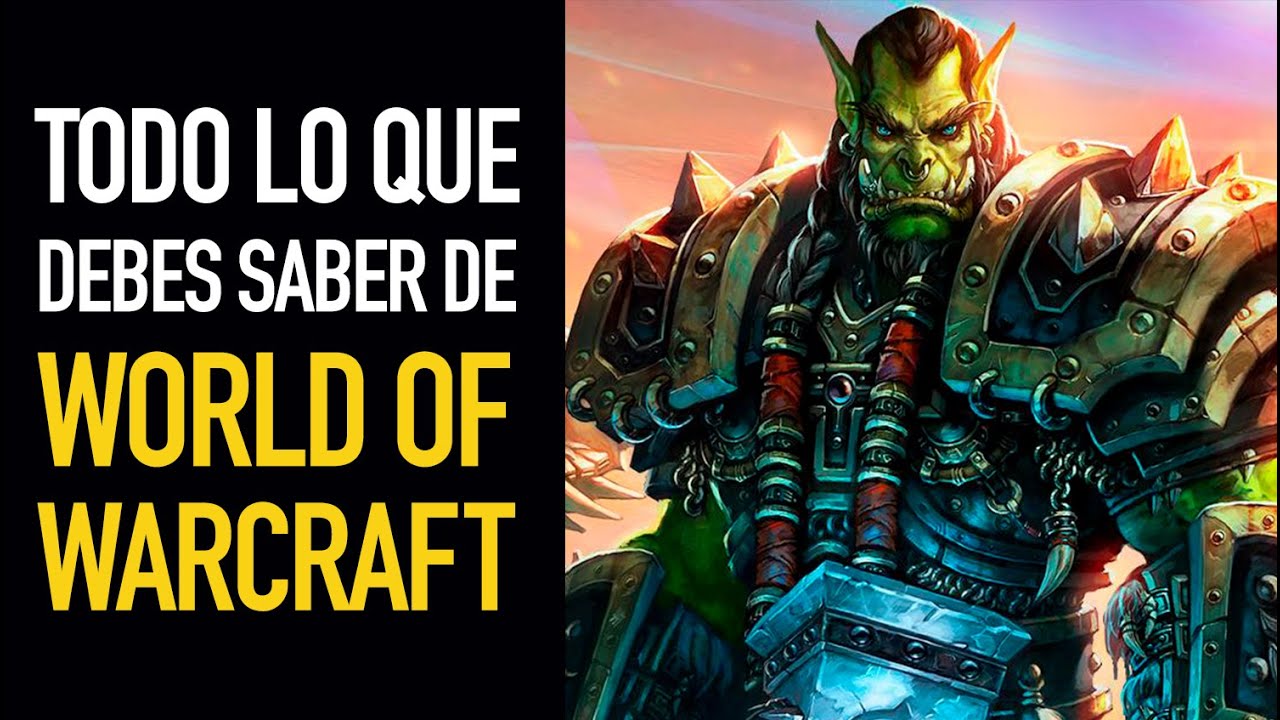 Todo lo que debes saber de World of Warcraft