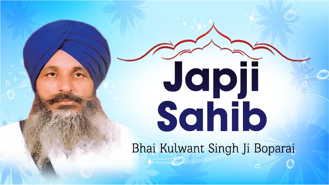 Bhai Kulwant Singh Ji Boparai - Japji Sahib - Japji Sahib Rehraas Sahib