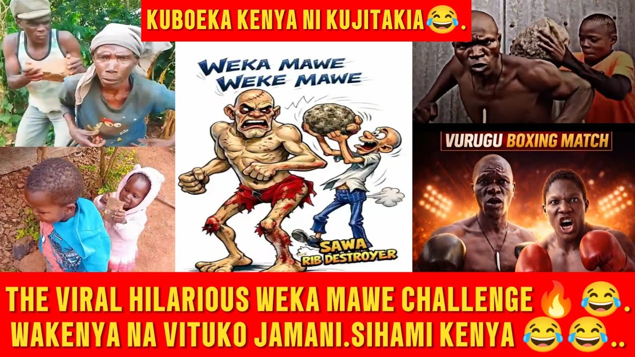 HILARIOUS WEKA MAWE CHALLENGE🔥😂KUBOEKA KENYA NI KUJITAKIA😂😂