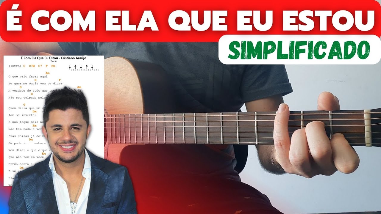É Com Ela Que Eu Estou - Cristiano Araújo - COMO TOCAR NO VIOLÃO