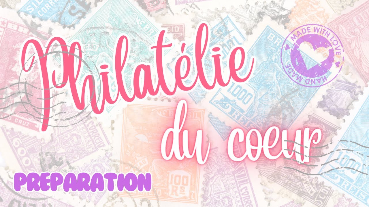 [Tanglebox n°1] Philatélie du coeur - préparation