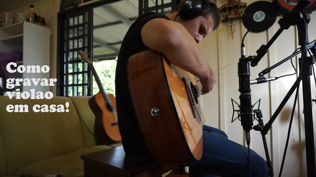 Como gravar viol&atilde;o em casa!