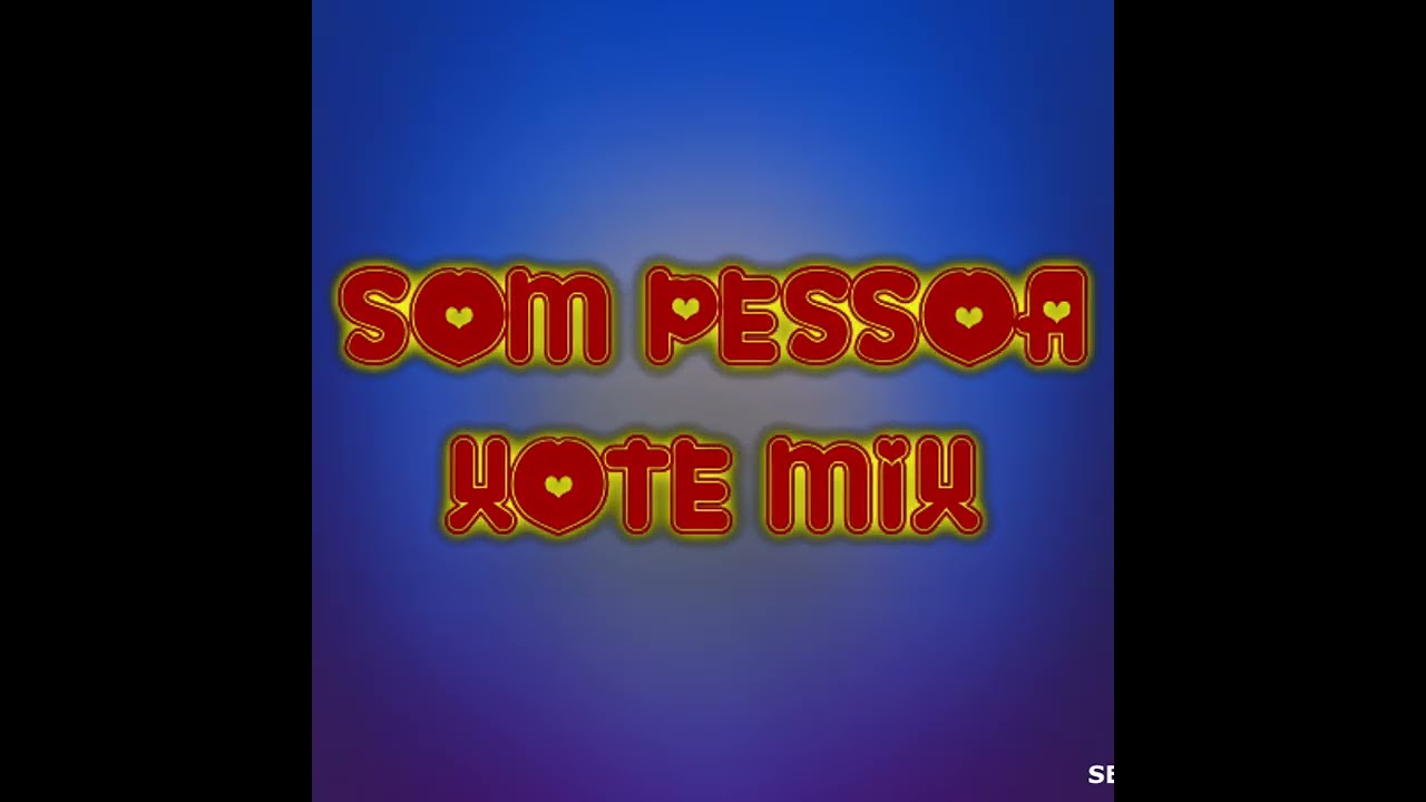 🔴 SOM PESSOA XOTE MIX [😎 ZACU TV   ZACU MIX😎 ]
