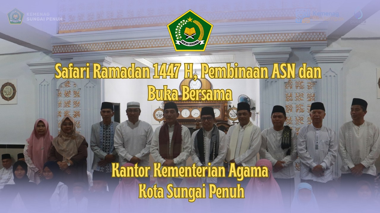 Safari Ramadan 1447 H, Pembinaan ASN, dan Buka Puasa Bersama Kanwil Kemenag Provinsi Jambi