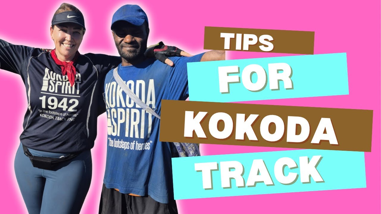 Tips and Tricks for Kokoda Track-What you MUST know! (especially the girls)