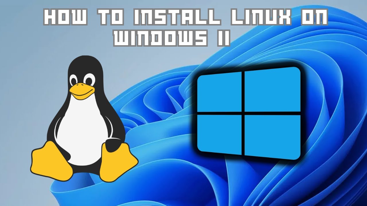 How to install Linux on Windows 11