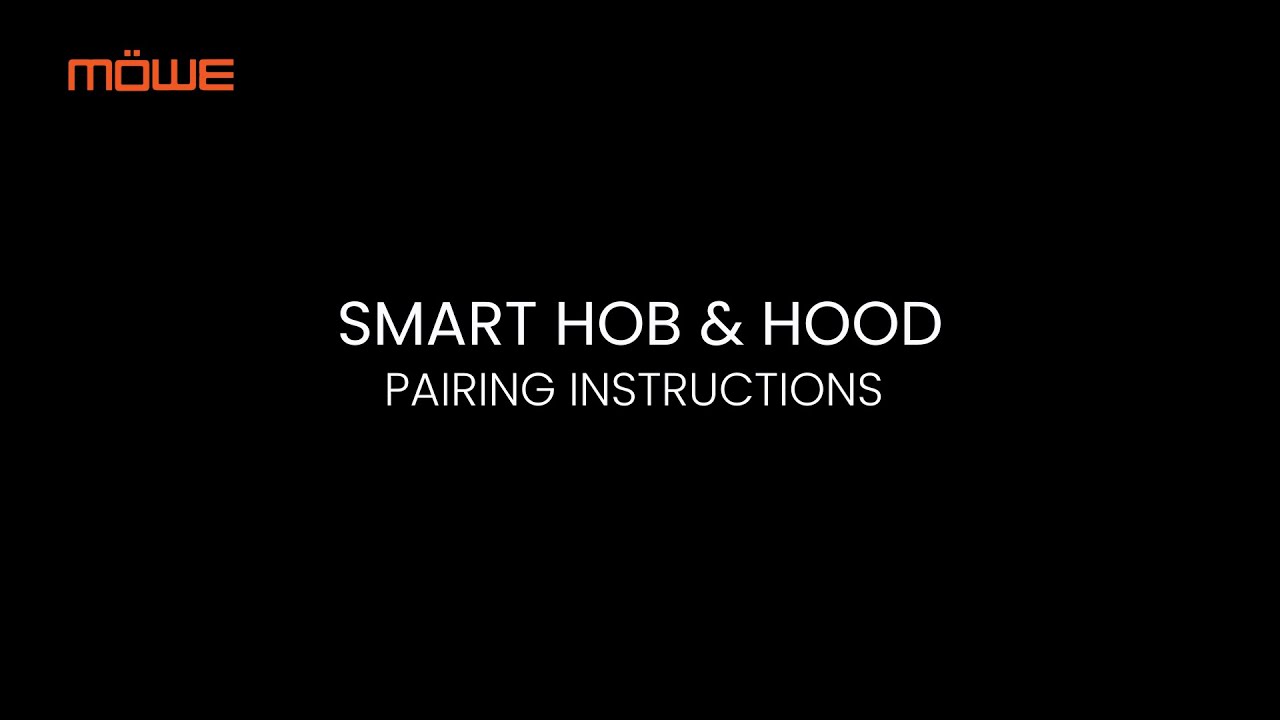MOWE Smart Hob & Smart Hood Instructional Video