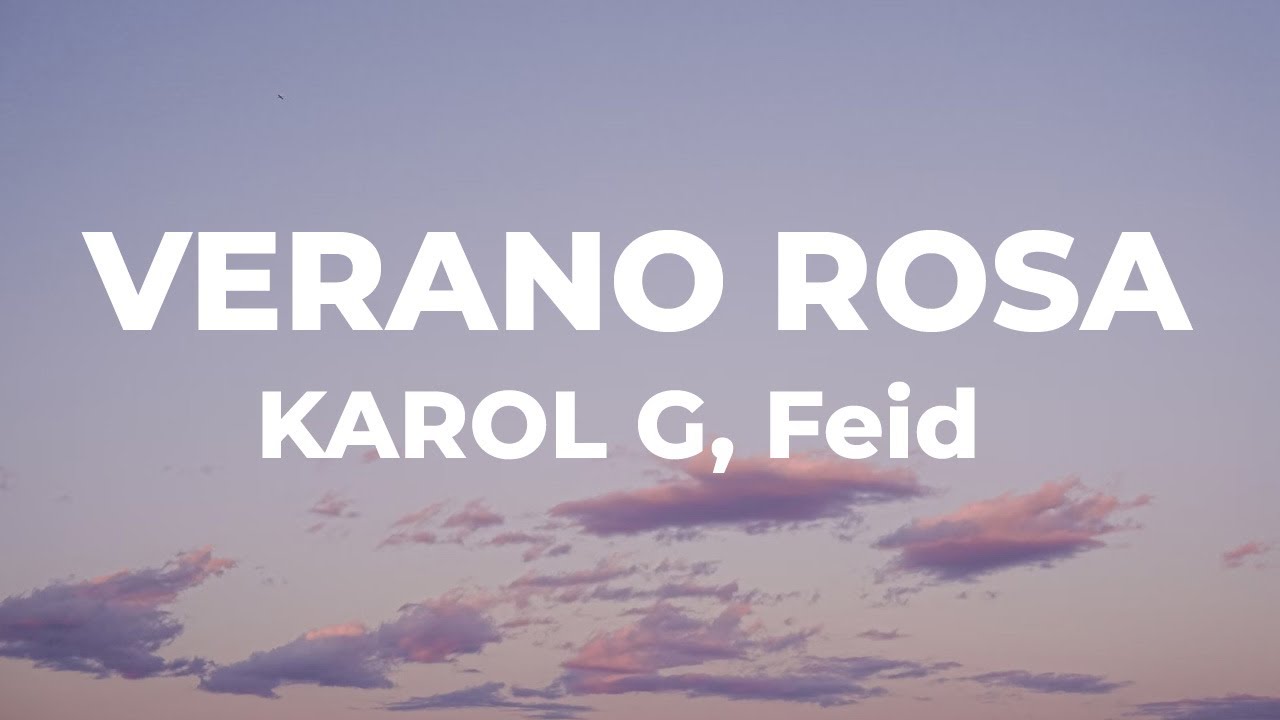 KAROL G, Feid - Verano Rosa (Lyrics)