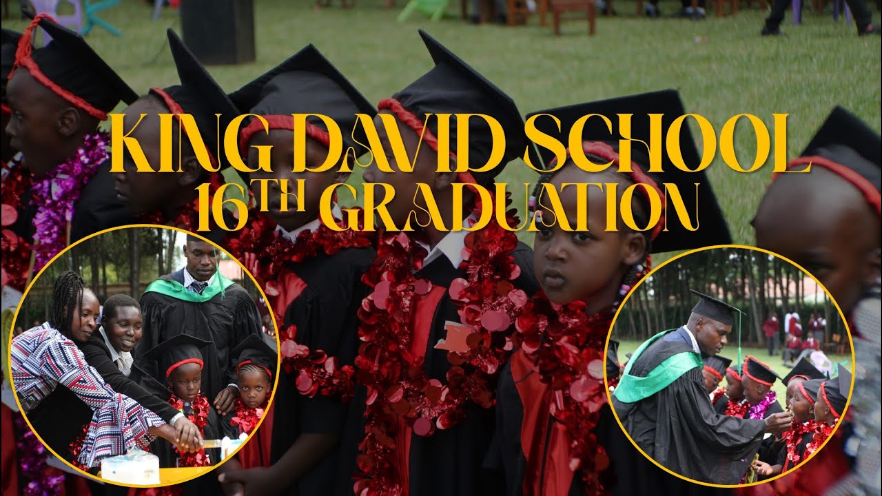 KING DAVID SCHOOL  ELDORET _ GRADUATION CEREMONY