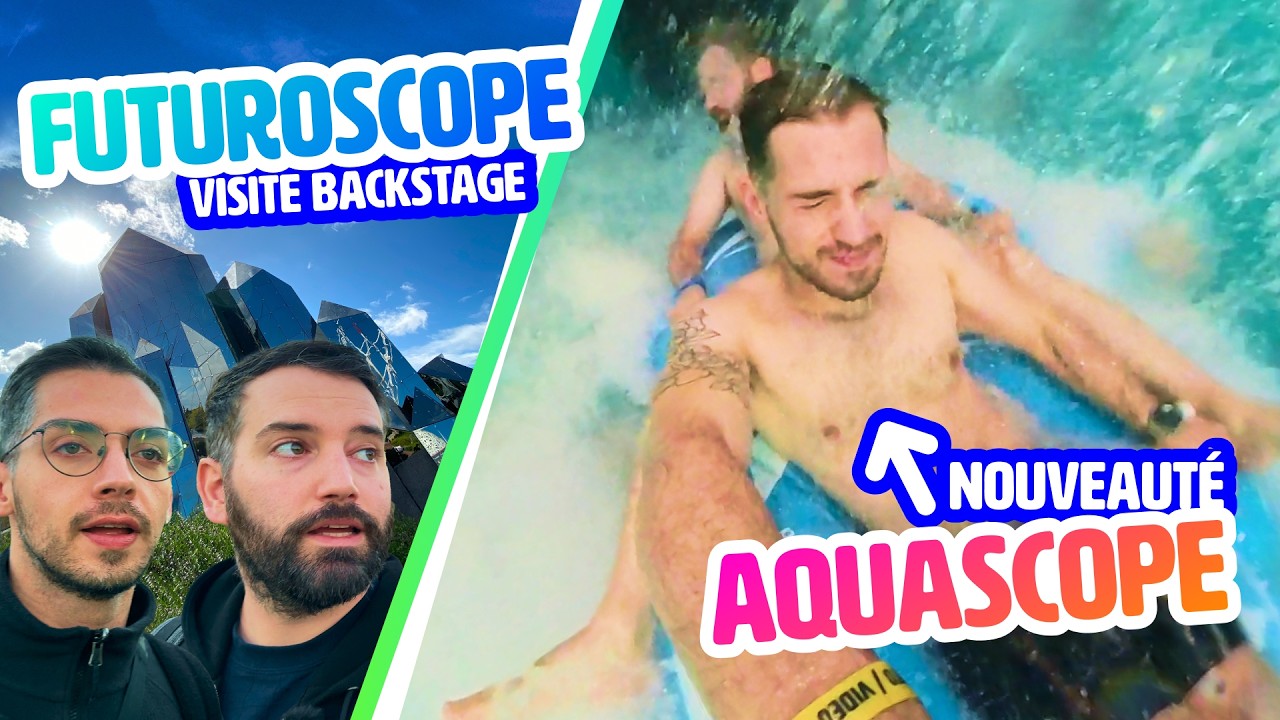 LE NOUVEAU FUTUROSCOPE : Crash Test de l'Aquascope + Visite Backstage
