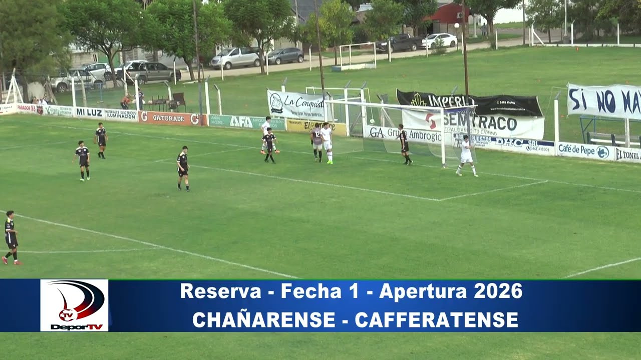 DIVISIÓN RESERVA: CHAÑARENSE 1-1 Cafferatense  - FECHA 1 - Apertura 2026 (LIGA INTERPROVINCIAL)