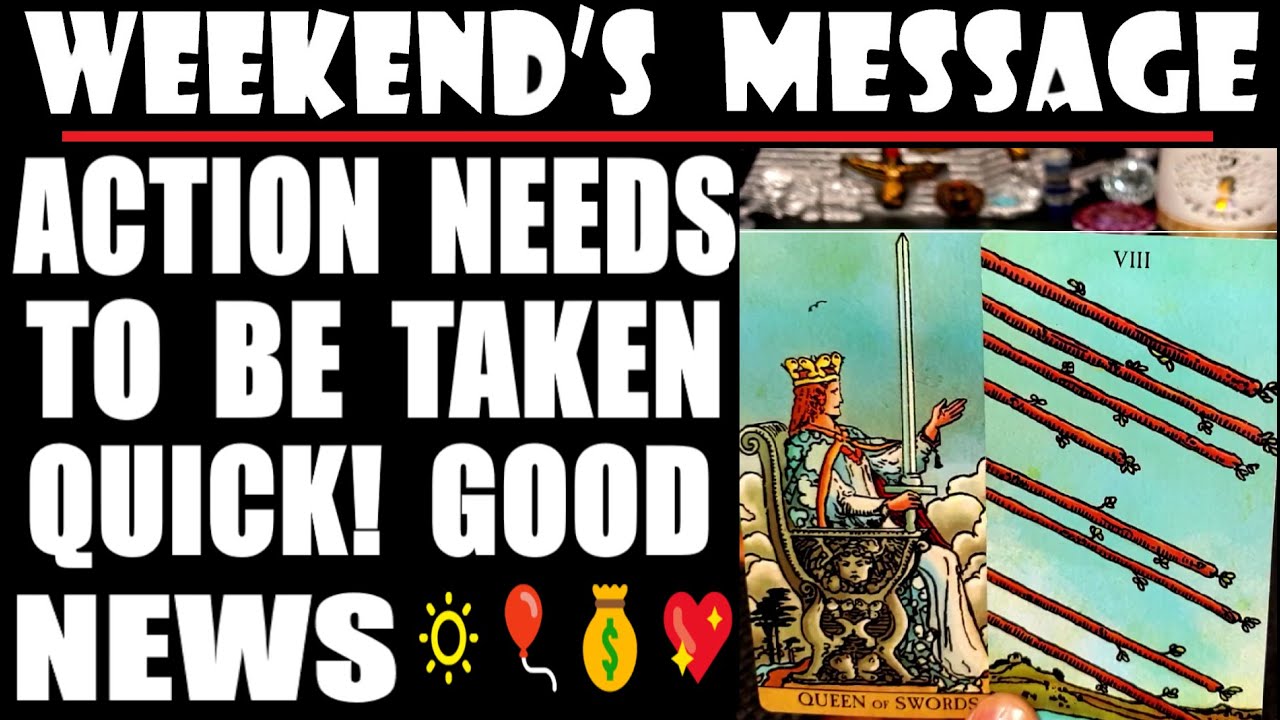 WEEKEND&rsquo;S MESSAGE FOR ALL!🎈OCTOBER 22 & 23 2022🔅MUST👀 ACTION NEEDS TO BE TAKEN QUICK! GOOD NEWS🔅🎈💰💖