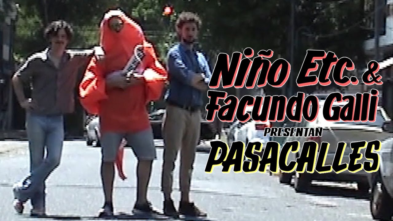 Niño Etc. & Facundo Galli - Pasacalles (video oficial)