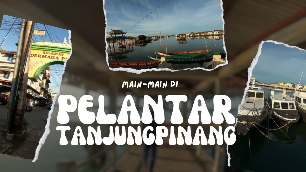 Dari Pelantar ke Pelantar Di Tanjungpinang