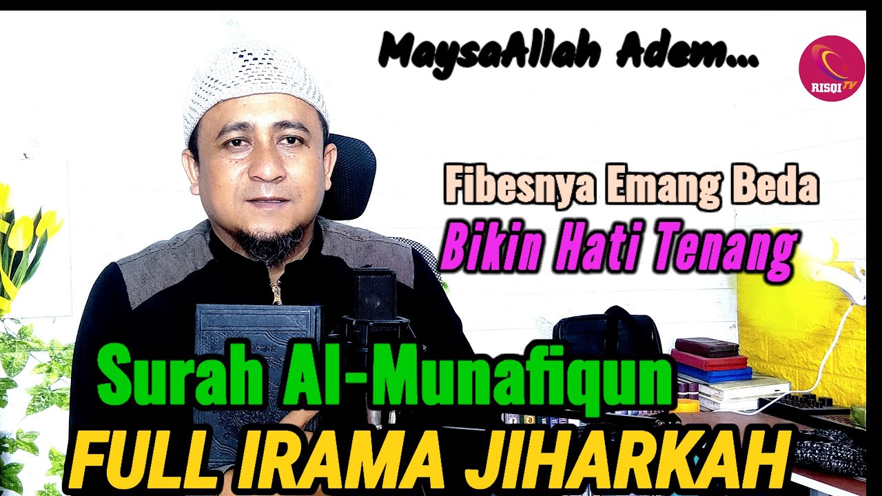 Surah Al-Munafiqun Merdu irama Jiharkah Full