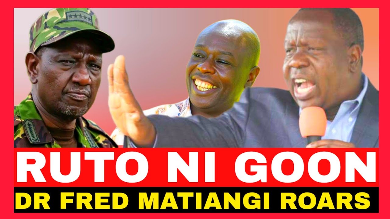 RUTO NI GOON!!ANGRY FRED MATIANGI  ROARS