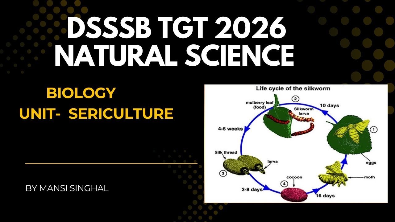 Sericulture 🦋FOR DSSSB TGT NATURAL SCIENCE 
