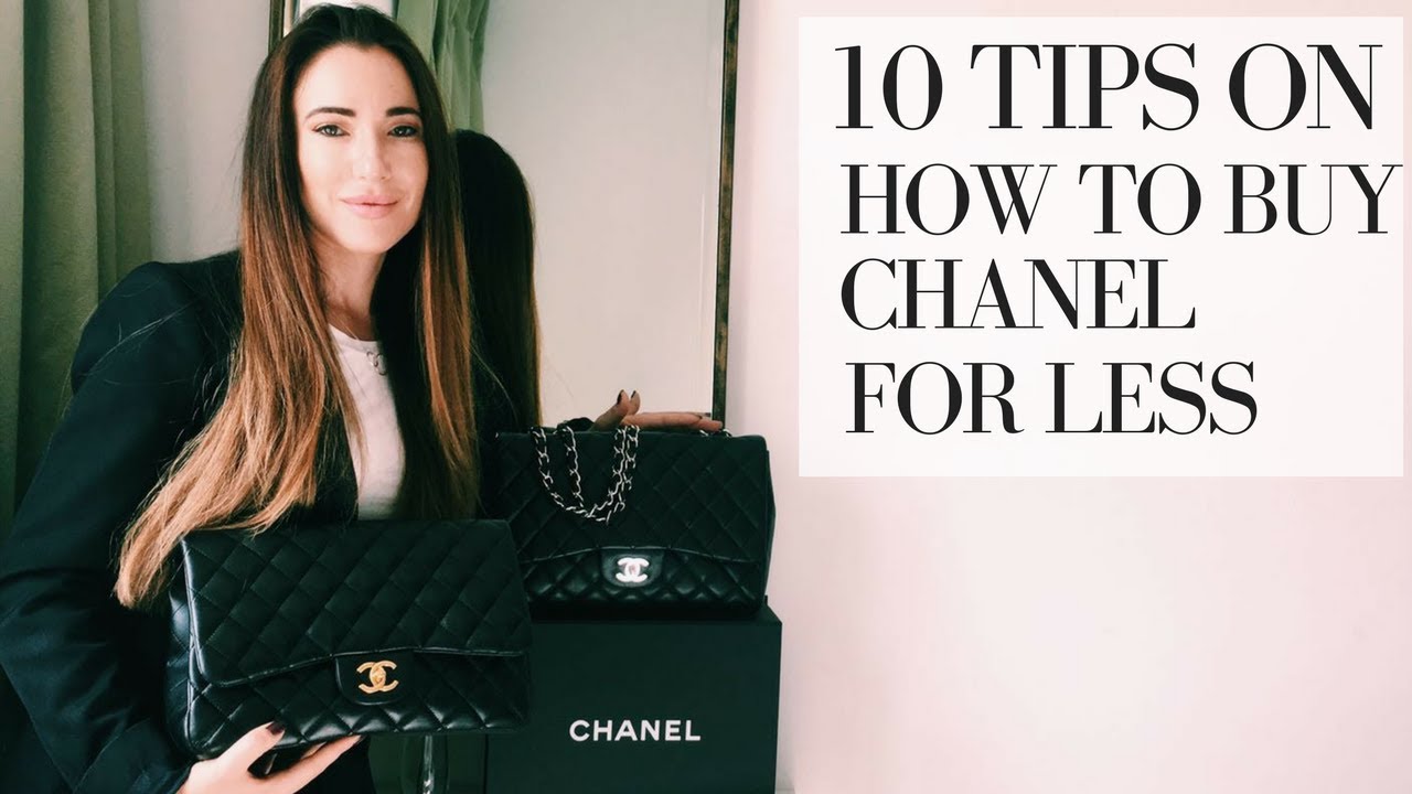 HOW TO BUY A CHANEL BAG FOR LESS: 10 TIPS