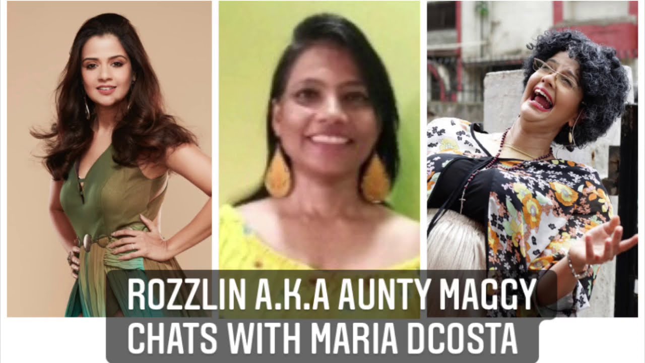 Rozzlin Pereira a.k.a Aunty Maggy chats with Maria Dcosta
