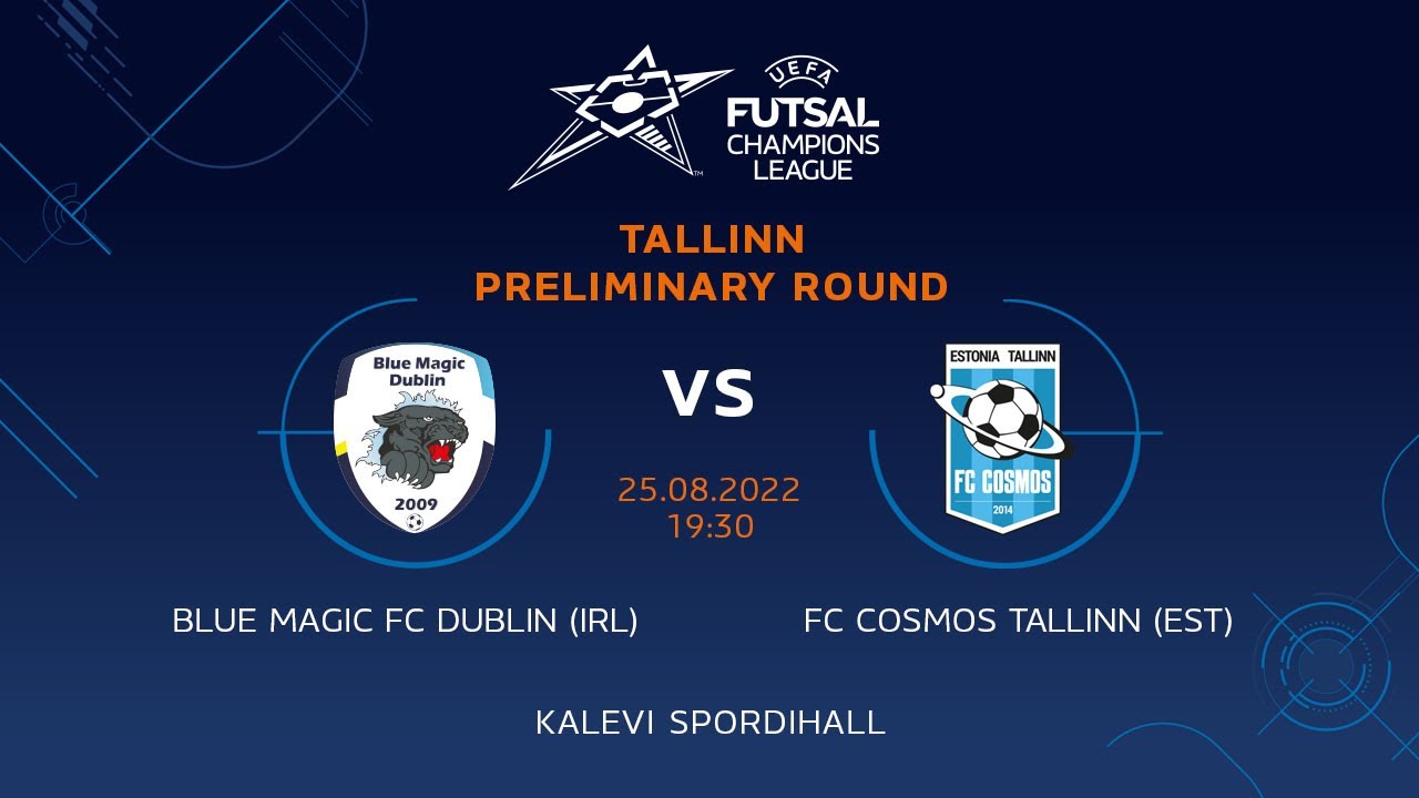 Blue Magic FC (IRL) - FC Cosmos (EST). UEFA Futsal Champions League. Preliminary Round. Live stream
