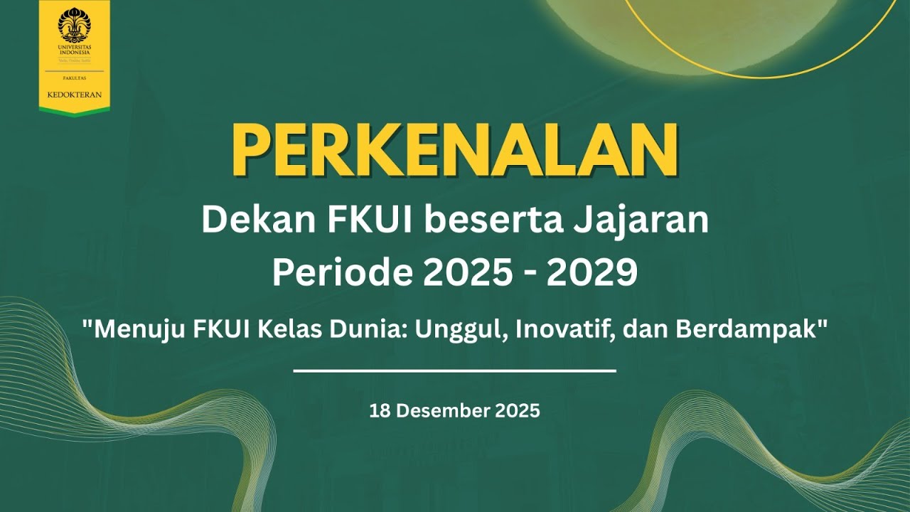 Perkenalan Dekan FKUI beserta Jajaran Periode 2025-2029
