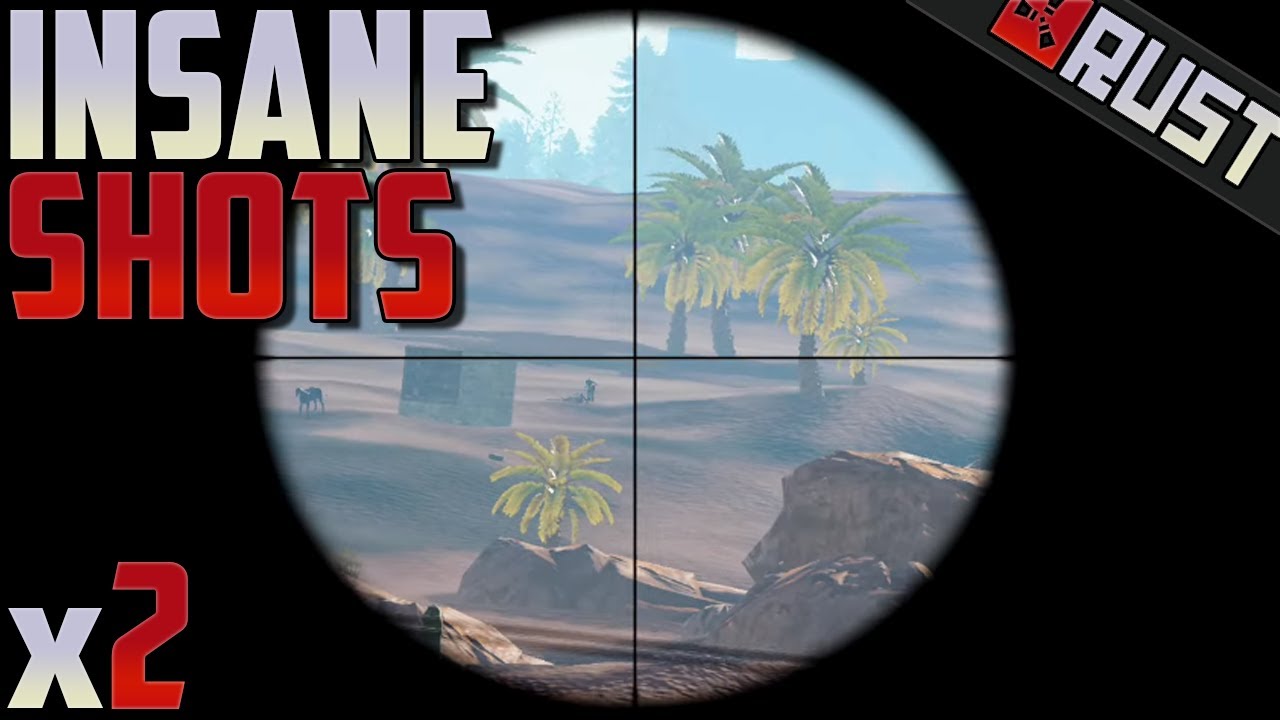 INSANE SHOTS! #2 - Rust