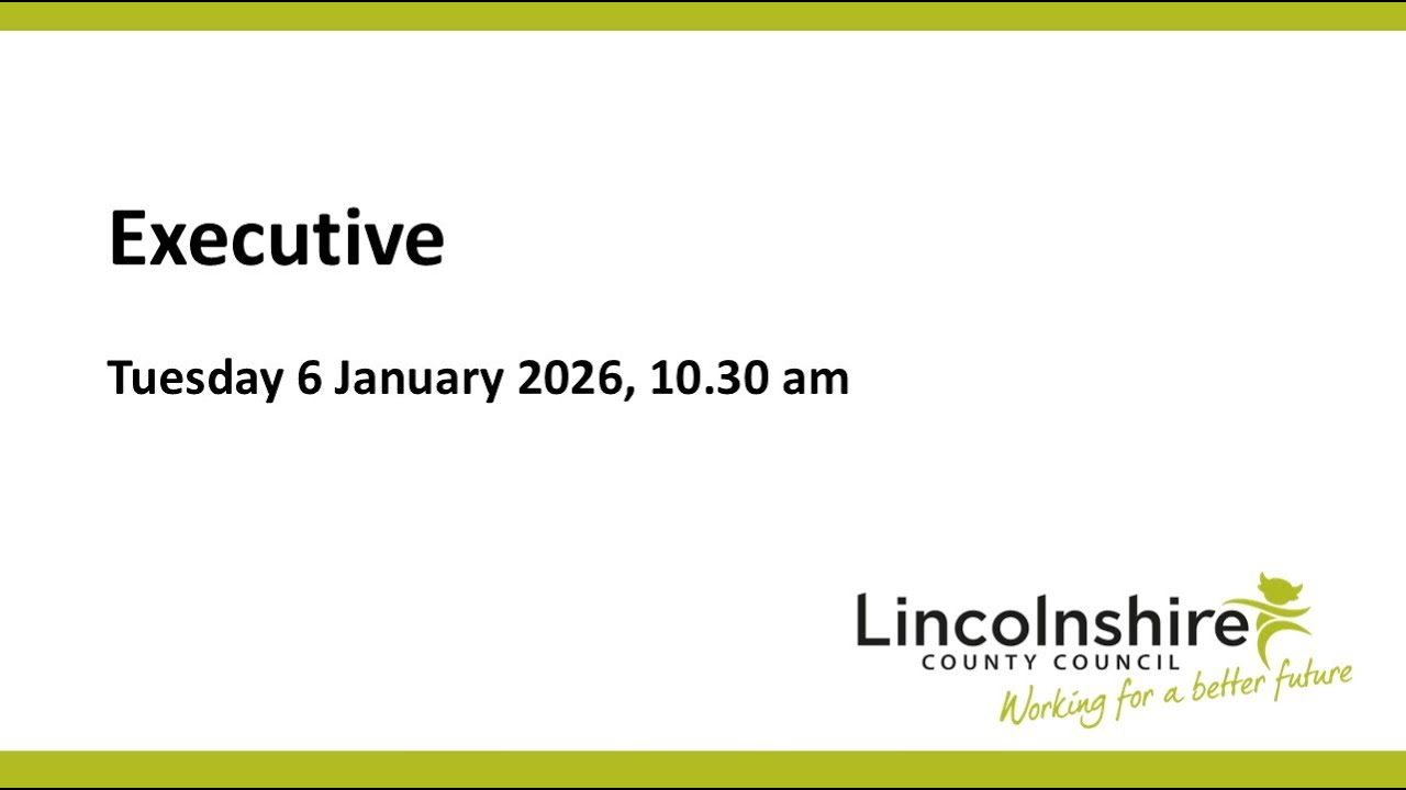 Lincolnshire County Council – Executive – 6 January 2026