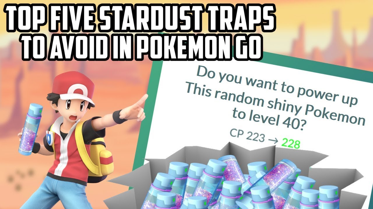 Top 5 Stardust Traps Every Player Should Avoid In Pokemon Go!