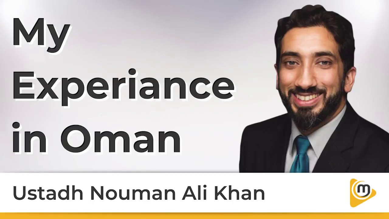 My Experience in Oman - Nouman Ali Khan