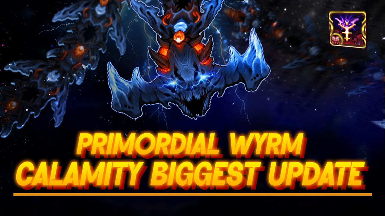 IT LOOKS AMAZING NOW!! | Calamity Brainstorm Update | NEW Primordial Wyrm