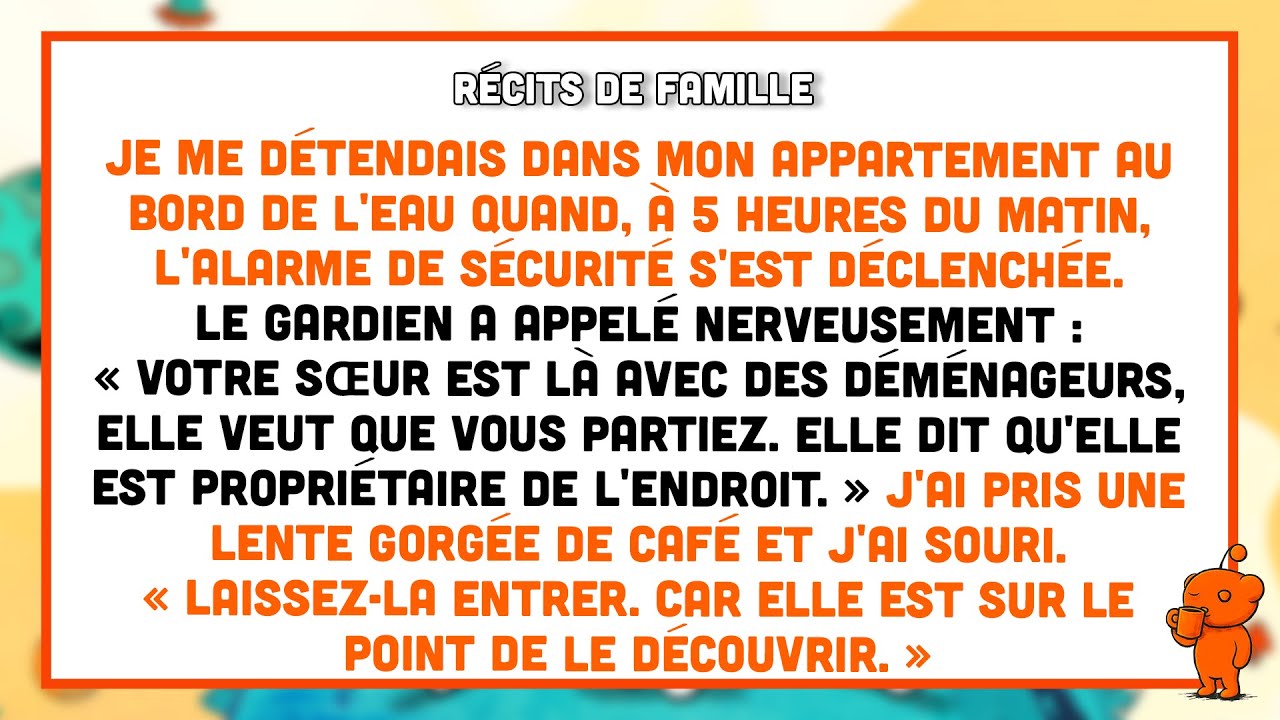 Ma sœur m’a réveillé à 5h: « Déménage, je suis propriétaire ». Elle ignorait ce que j’avais fait…