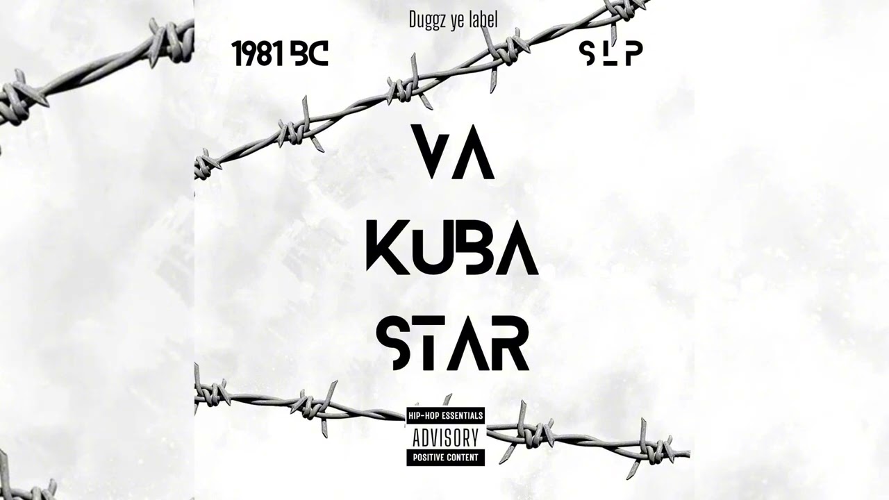 Va kuba star -1981 BC , S L P , Duggz ye label ( Official Audio )