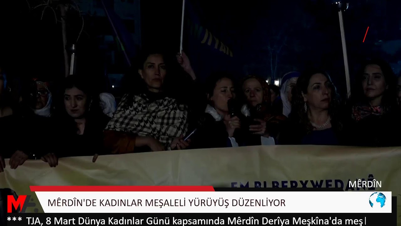 MÊRDÎN'DE KADINLAR MEŞALELİ YÜRÜYÜŞ DÜZENLİYOR