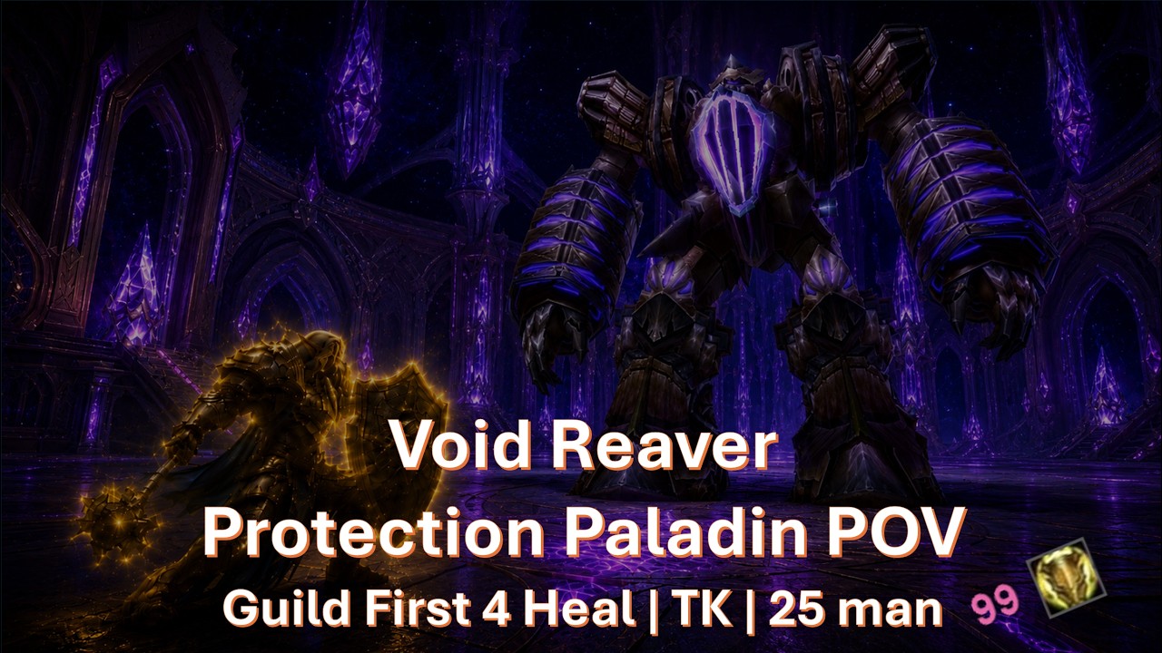 Guild First 4 Heal Void Reaver! | 99 Parse Protection Paladin POV (SSC, 2026 TBC Anniversary)